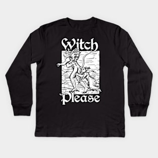 Witch Please (version 2) Kids Long Sleeve T-Shirt